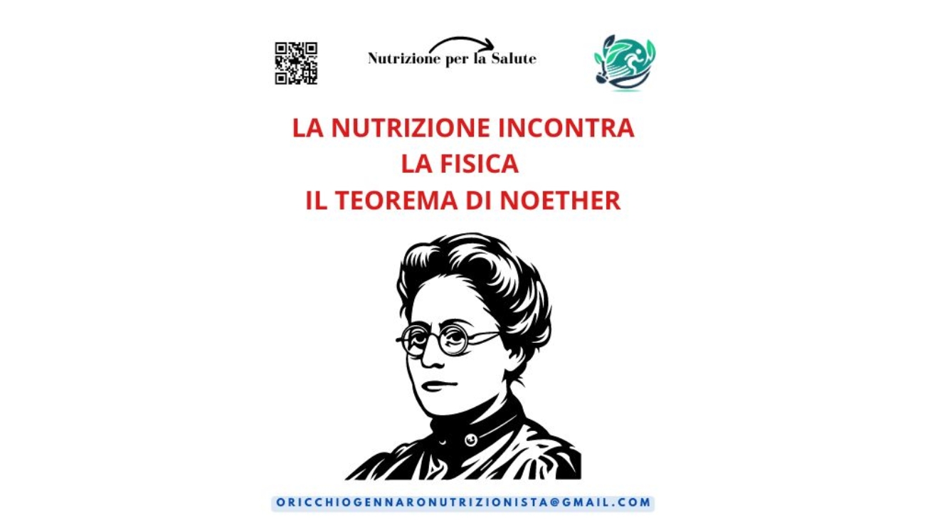 LA NUTRIZIONE INCONTRA LA FISICA - IL TEOREMA DI NOETHER