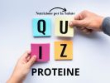 DR ORICCHIO GENNARO BIOLOGO NUTRIZIONISTA QUIZ PROTEINE