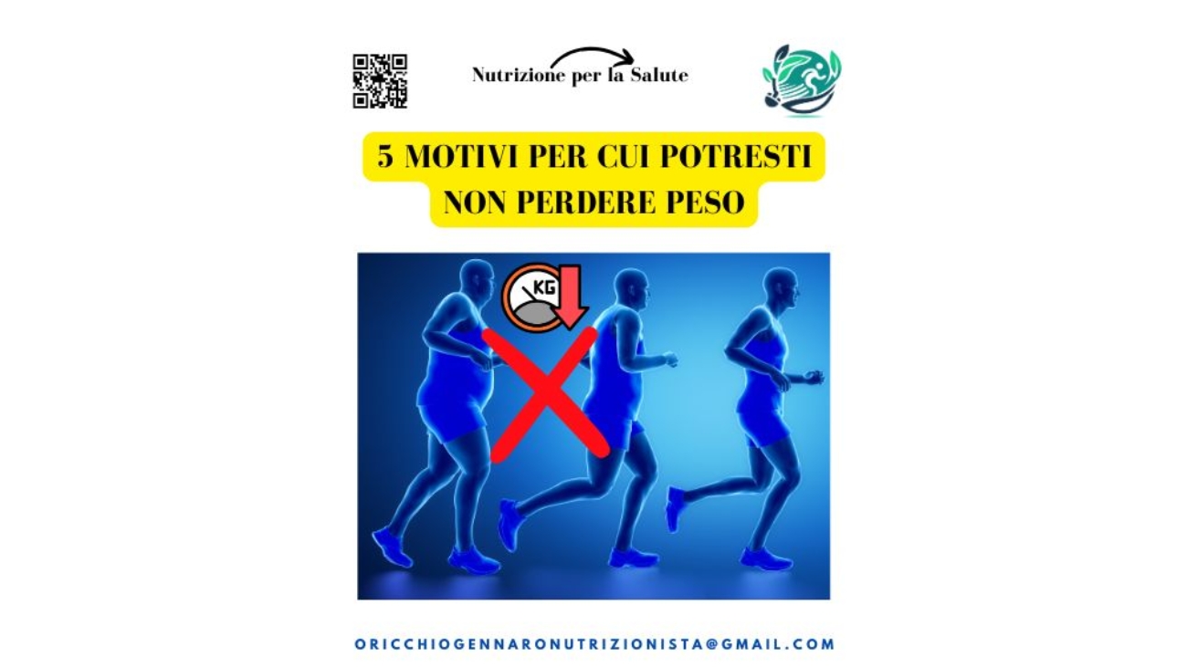 5 MOTIVI PER CUI POTRESTI NON PERDERE PESO