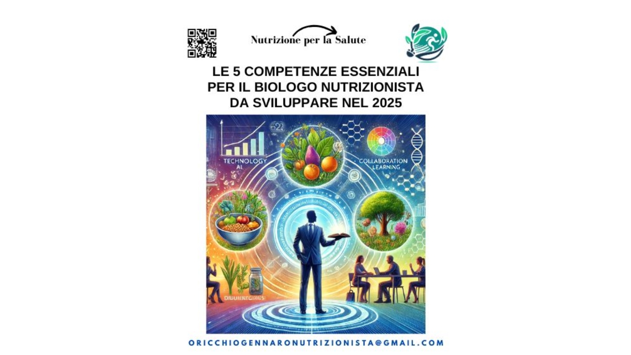 LE 5 COMPETENZE ESSENZIALI PER IL BIOLOGO NUTRIZIONISTA DA SVILUPPARE NEL 2025