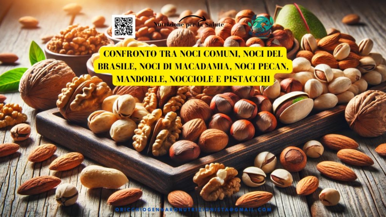 CONFRONTO TRA NOCI COMUNI, NOCI DEL BRASILE, NOCI DI MACADAMIA, NOCI PECAN, MANDORLE, NOCCIOLE E PISTACCHI