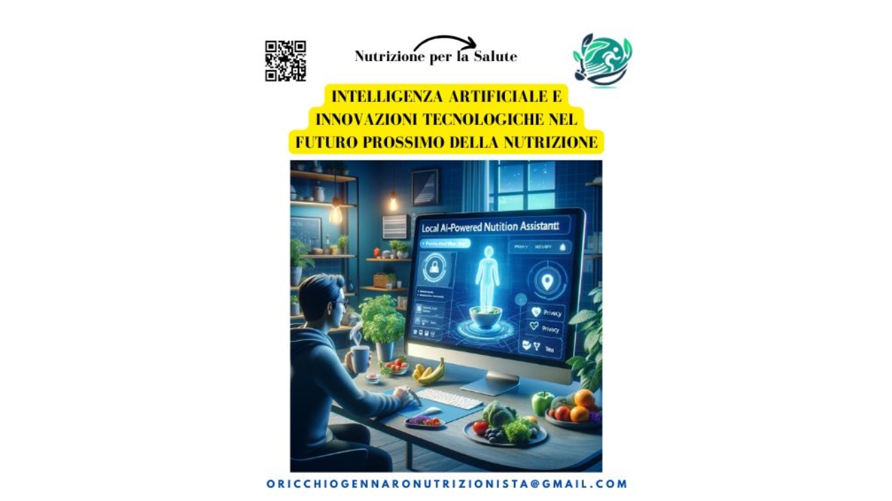 INTELLIGENZA ARTIFICIALE E INNOVAZIONI TECNOLOGICHE NEL FUTURO PROSSIMO DELLA NUTRIZIONE