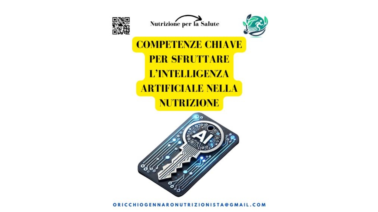 COMPETENZE CHIAVE PER SFRUTTARE L’INTELLIGENZA ARTIFICIALE NELLA NUTRIZIONE