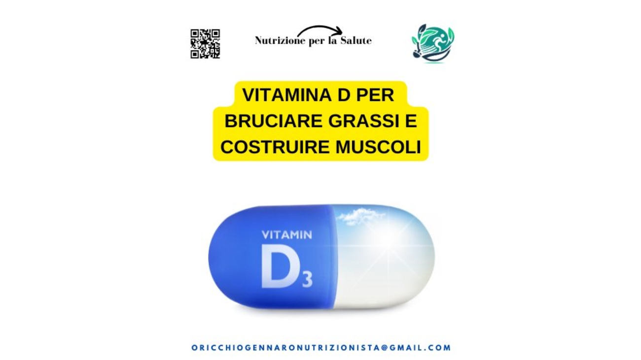 VITAMINA D PER BRUCIARE GRASSI E COSTRUIRE MUSCOLI